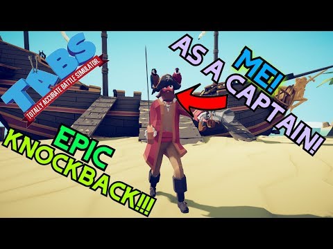TABS | Me (Pirate Captain) Vs Every Units (Crazy Knockback) - Totally Accurate Battle Simulator