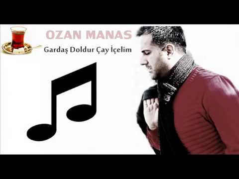 Gardaş Doldur Çay İçelim Ozan Manas