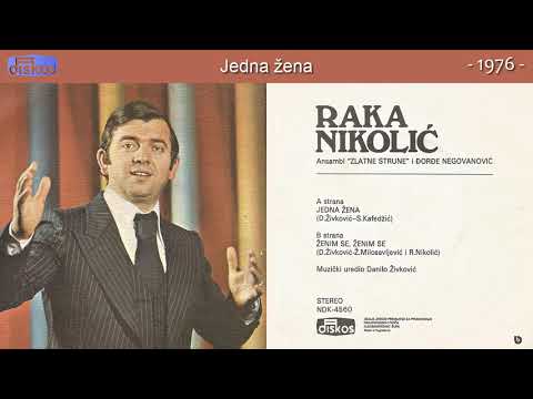 Raka Nikolic - Jedna zena - (Audio 1976)