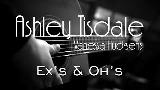 Ex's & Oh's - Ashley Tisdale ft. Vanessa Hudgens ( Acoustic Karaoke )