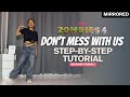 ZOMBIES 4 Don T Mess With Us STEP BY STEP Dance Tutorial Explained Easy To Follow For Beginners