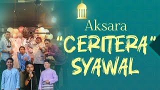 Download lagu AKSARA - Ceritera Syawal [Original Single] mp3