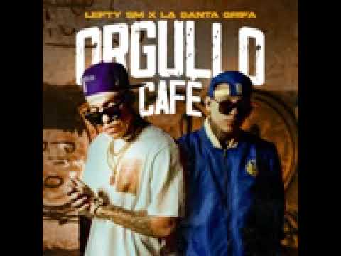Lefty SM ft. Santa Grifa - Orgullo Café (audio)