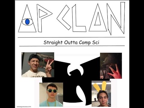 Straight Outta Comp Sci - AP Clan ft. E Win$