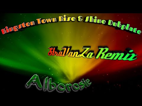 [Reggae] Alborosie - Kingston Town Rise & Shine Dubplate (StraVanZa Remix)