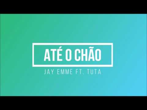 Até o Chão - Jay Emme Ft. Tuta (prod. Franky Fade)