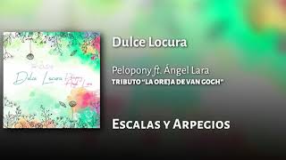 Dulce Locura - Pelopony Ft. Ángel Lara