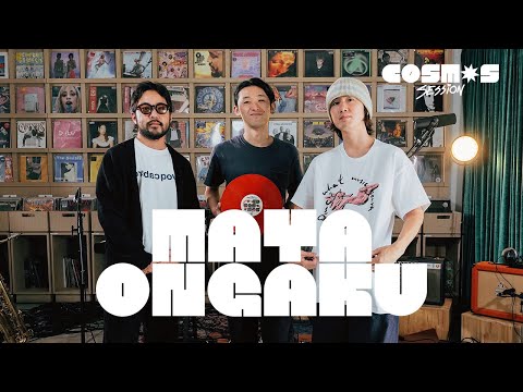 MAYA ONGAKU | COSMOS Session