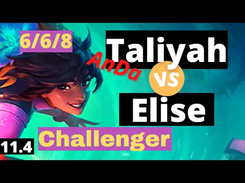 CHALLENGER AnDa | TALIYAH vs ELISE | KDA 6/6/8 | Patch 11.4