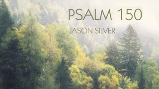 🎤  Psalm 150 Song - Praise Him with Everything  - Praise the Lord