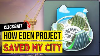 How Eden Project Saved My City (Clickbait)