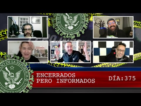 ENCERRADOS PERO INFORMADOS DÍA: 375 - EL PULSO DE LA REPÚBLICA