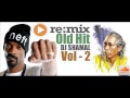 OLD HIT 2 Man Mula Wee ReMix DJ Shamal ft Gunadasa Kapuge