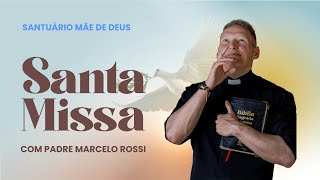 SANTA MISSA COM PADRE MARCELO ROSSI 18-07-2024