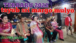 Download lagu TERBARU TAYUB SRI MARGO MULYO  FULL ALBUM 2022 mp3
