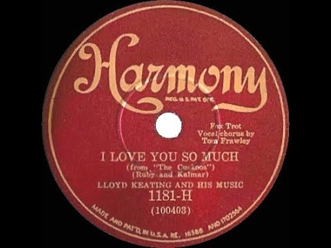 1930 Ben Selvin (as ‘Lloyd Keating’) - I Love You So Much (Irving Kaufman, vocal)