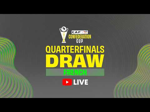 Tirage au sort des quarts de finale de la Coupe de la Confédération CAF TotalEnergies 2025-26