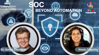 #S03EP10 SOC - Beyond Automation | Dr. Anton Chuvakin