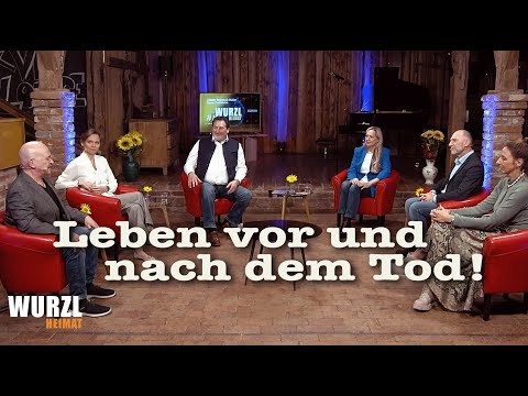 WurzlHeimat - "Das Leben vor und nach dem Tod"