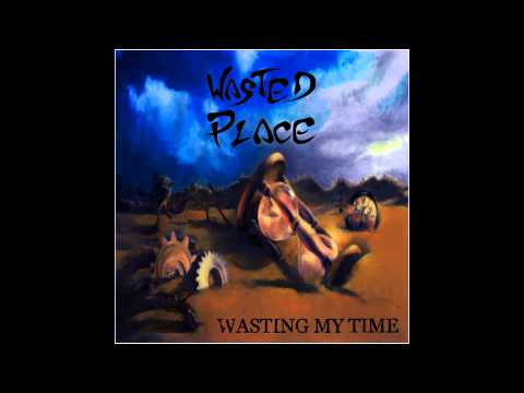 Wasted Place - Because of Mary