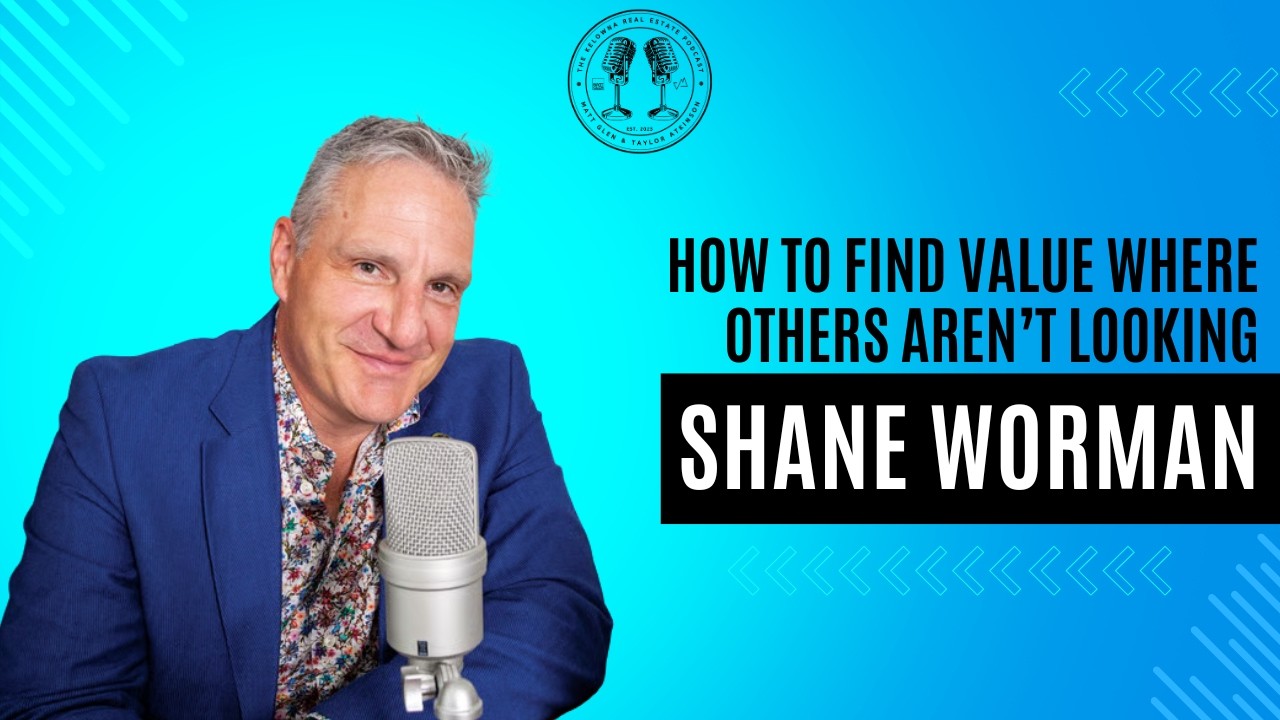 124: Turning Diamond in the Rough Structures Into Iconic Kelowna Properties with Worman Commercial's Shane Worman 124: Turning Diamond in the Rough Structures Into Iconic Kelowna Properties with Worman Commercial's Shane Worman