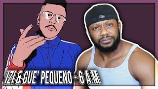 Izi &amp; Guè Pequeno - 6 A.M ( Prod. Night Skinny) REAZIONE!!!