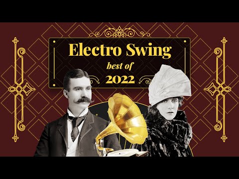 Electro Swing Mix - Best of 2022 ????????????????