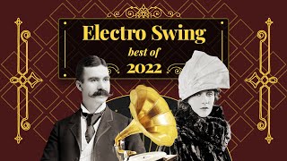 Electro Swing Mix Best of 2022 Mp4 3GP & Mp3