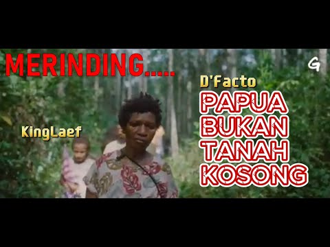 D'Facto - Papua Bukan Tanah Kosong || MERDEKA / M4T!