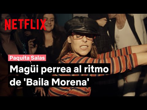 Magüi prueba el pastillote | Paquita Salas | Netflix España