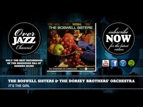 The Dorsey Brothers' Orchestra & The Boswell Sisters - It's the Girl