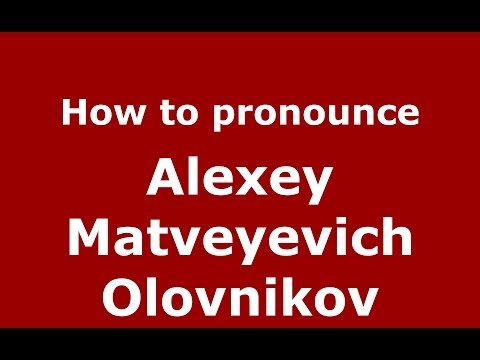 How to pronounce Alexey Matveyevich Olovnikov (Russian/Russia) - PronounceNames.com