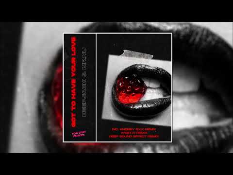 Deepjack, Mr.Nu - Got to Have Your Love (West.K Remix)