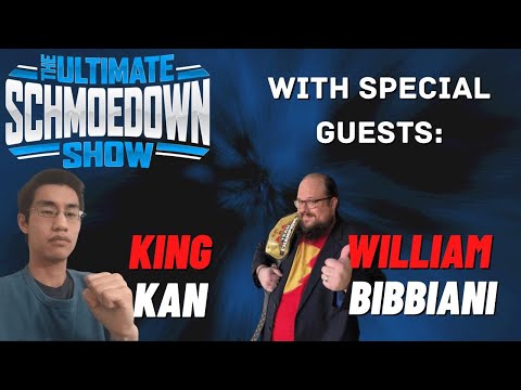 Schmoedown Matches of the Week with Special Guests William Bibbiani & King Kan - TUSA