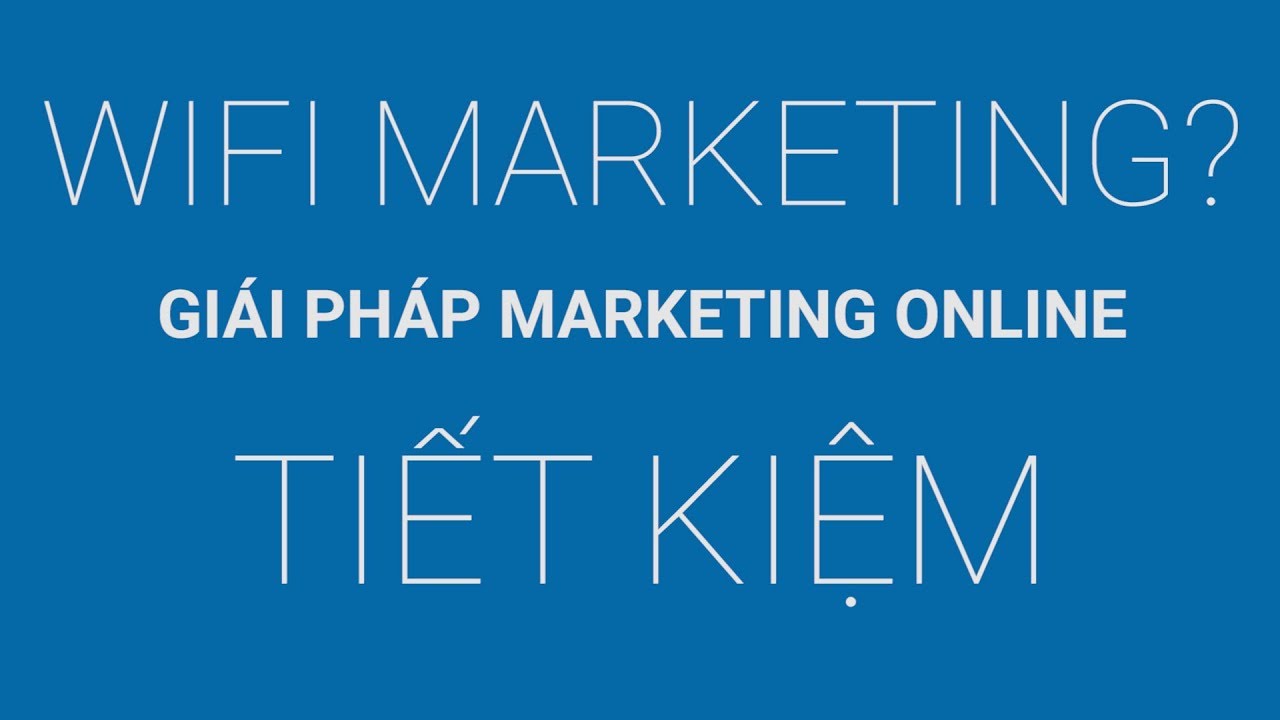 Marketing qua wifi, wifi marketing là gì?