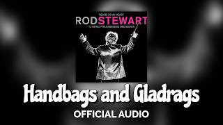 Rod Stewart - Handbags and Gladrags (with The Royal Philharmonic Orchestra) (Official Audio)