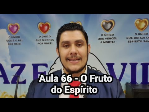 Nível Expert - Pneumatologia I - Aula 66 - O Fruto do Espírito