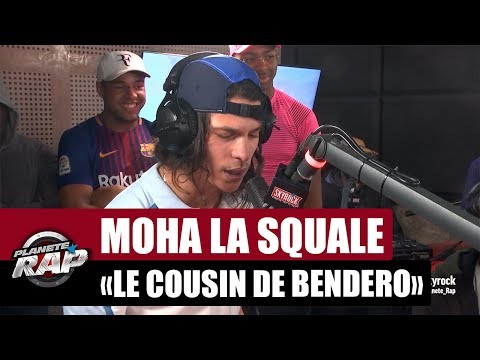 [INÉDIT] Moha La Squale "Le cousin de Bendero" #PlanèteRap