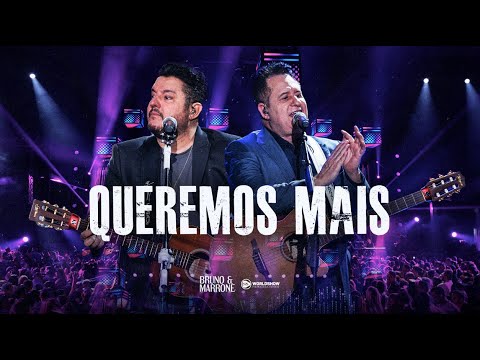 Queremos Mais - Bruno & Marrone