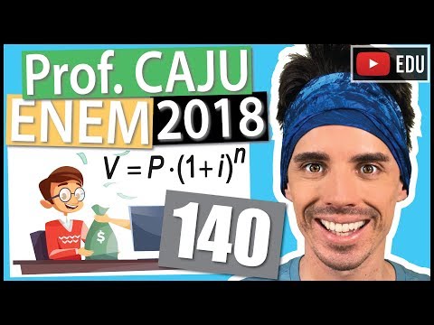 [ENEM 2018] 140 📓 MATEMÁTICA FINANCEIRA Um contrato de empréstimo prevê que quando uma parcela é