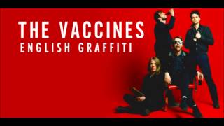 The Vaccines - Want U So Bad (ENGLISH GRAFFITI 2015)