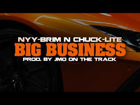 Nyy-B N Chuck-lite - Big business (prod.By Jmo on the track)
