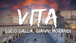 Lucio Dalla &amp; Gianni Morandi - Vita (Testo/Lyrics)