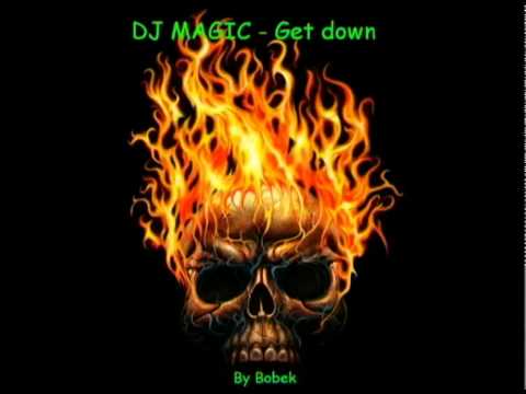 DJ MAGIC - Get down