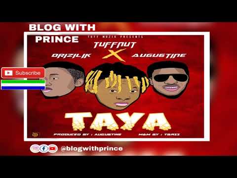 Tuffnut ft Drizilik & Augustine “TAYAH” ( Sierra Leone Music 2020