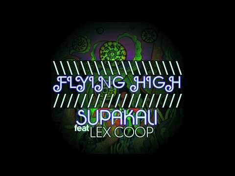 FLYING HIGH SUPAKALI feat. LEX COOP