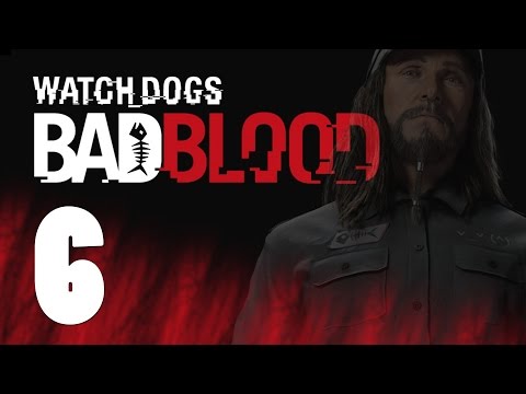 Watch Dogs - Bad Blood - прохождение на русcком [#6] PlayStation 4