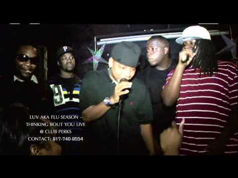 LUV AKA FLU SEASON - THINKING BOUT U - AT CLUB PERKS (LIVE)