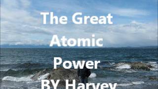 The Great Atomic Power _by Harvey