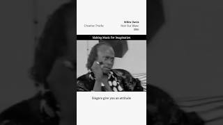 Miles Davis on Making Music For Your Imagination